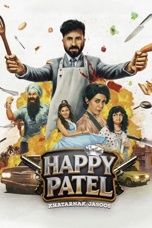Happy Patel: Khatarnak Jasoos 2026 Hindi Dual Audio WEB-DL 720p - 480p - 1080p